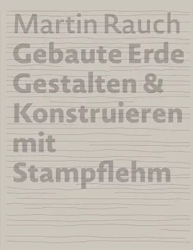 Kapfinger / Sauer |  Martin Rauch Gebaute Erde | eBook | Sack Fachmedien
