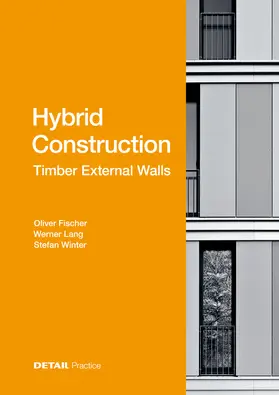 Fischer / Lang / Winter |  Hybrid Construction – Timber External Walls | eBook | Sack Fachmedien