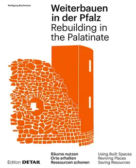 Bachmann | Weiterbauen in der Pfalz / Rebuiding in the Palatinate | Buch | 978-3-95553-577-3 | www.sack.de