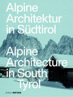 Reisch / Temme |  Alpine Architektur in Südtirol/Alpine Architecture in South Tyrol | Buch |  Sack Fachmedien