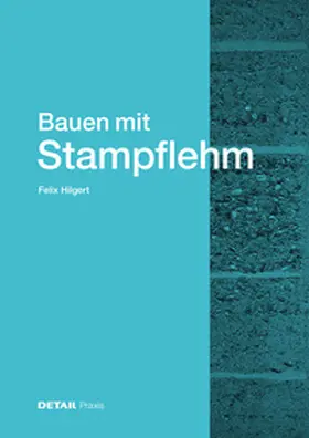 Hilgert |  Bauen mit Stampflehm | Buch |  Sack Fachmedien