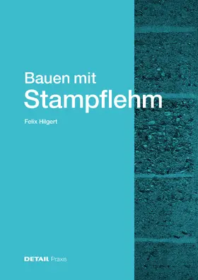 Hilgert |  Bauen mit Stampflehm | eBook | Sack Fachmedien