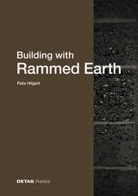 Hilgert |  Building with Rammed Earth | Buch |  Sack Fachmedien