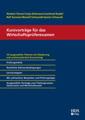 Tonner / Dickmann / Rudel | Kurzvorträge für das Wirtschaftsprüferexamen | Buch | 978-3-95554-087-6 | sack.de