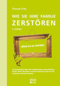 Fritz |  Wie Sie Ihre Familie zerstören ohne es zu merken | Buch |  Sack Fachmedien