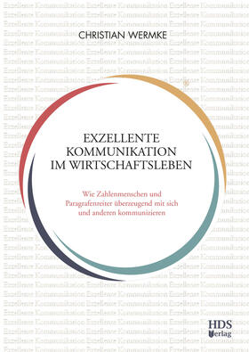 Wermke / Beck / Ernst |  Exzellente Kommunikation im Wirtschaftsleben | Buch |  Sack Fachmedien