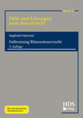 Fränznick |  Fälle und Lösungen zum Steuerrecht / Falltraining Bilanzsteuerrecht | Buch |  Sack Fachmedien