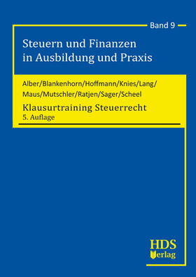 Alber / Blankenhorn / Maus | Klausurtraining Steuerrecht | Buch | 978-3-95554-207-8 | sack.de