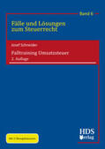 Schneider |  Fälle und Lösungen zum Steuerrecht / Falltraining Umsatzsteuer | Buch |  Sack Fachmedien