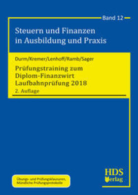 Durm / Kremer / Lenhoff | Prüfungstraining zum Diplom-Finanzwirt Laufbahnprüfung 2018 | Buch | 978-3-95554-315-0 | sack.de