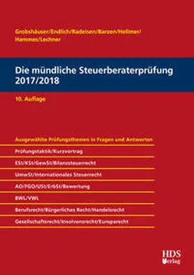 Grobshäuser / Endlich / Radeisen |  Die mündliche Steuerberaterprüfung 2017/2018 | Buch |  Sack Fachmedien