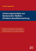 Uppenbrink |  Sanierungsmandate aus Bankensicht: MaRisk – (Problem-)Kreditbearbeitung | Buch |  Sack Fachmedien