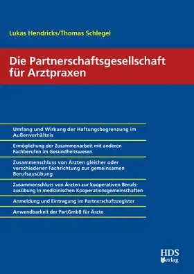 Hendricks / Schlegel |  Die Partnerschaftsgesellschaft für Arztpraxen | Buch |  Sack Fachmedien