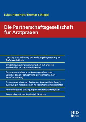 Hendricks / Schlegel |  Die Partnerschaftsgesellschaft für Arztpraxen | eBook | Sack Fachmedien