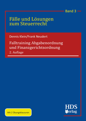 Klein / Neudert | Falltraining Abgabenordnung und Finanzgerichtsordnung | Buch | 978-3-95554-563-5 | sack.de