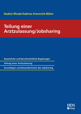 Rhode / Krennrich-Böhm | Teilung einer Arztzulassung/Jobsharing | Buch | 978-3-95554-618-2 | sack.de