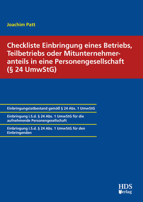 Patt | Checkliste Einbringung eines Betriebs, Teilbetriebs oder Mitunternehmeranteils in eine Personengesellschaft (§ 24 UmwStG) | Buch | 978-3-95554-633-5 | sack.de
