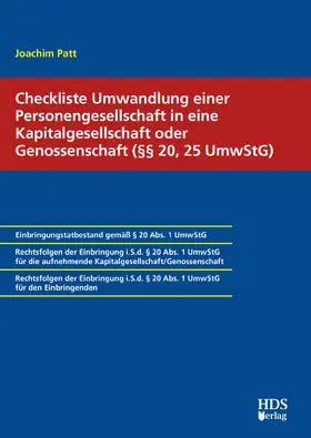 Patt |  Checkliste Umwandlung einer Personengesellschaft in eine Kapitalgesellschaft oder Genossenschaft (§§ 20, 25 UmwStG) | eBook | Sack Fachmedien