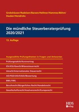 Grobshäuser / Endlich / Radeisen | Die mündliche Steuerberaterprüfung 2020/2021 | Buch | 978-3-95554-675-5 | sack.de