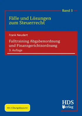 Neudert |  Falltraining Abgabenordnung und Finanzgerichtsordnung | Buch |  Sack Fachmedien