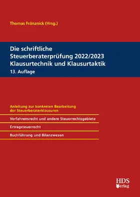 Fränznick / Jacobi / Freichel | Die schriftliche Steuerberaterprüfung 2022/2023 Klausurtechnik und Klausurtaktik | Buch | 978-3-95554-790-5 | www.sack.de