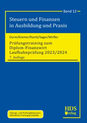 Durm / Kremer / Ramb |  Prüfungstraining zum Diplom-Finanzwirt Laufbahnprüfung 2023/2024 | Buch |  Sack Fachmedien