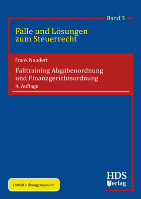 Neudert |  Falltraining Abgabenordnung und Finanzgerichtsordnung | Buch |  Sack Fachmedien