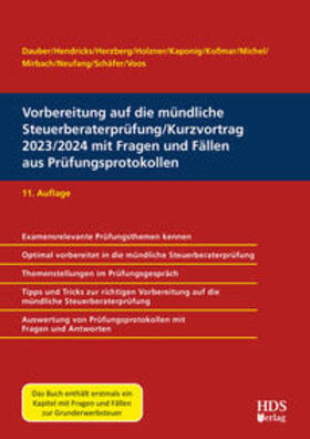 Dauber / Hendricks / Holzner | Vorbereitung auf die mündliche Steuerberaterprüfung/Kurzvortrag 2023/2024 mit Fragen und Fällen aus Prüfungsprotokollen | E-Book | sack.de