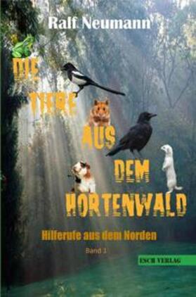 Neumann | Die Tiere aus dem Hortenwald | E-Book | sack.de