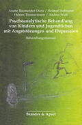 Baumeister-Duru / Hofmann / Timmermann |  Psychoanalytische Behandlung von Kindern und Jugendlichen mit Angststörungen und Depressionen | Buch |  Sack Fachmedien