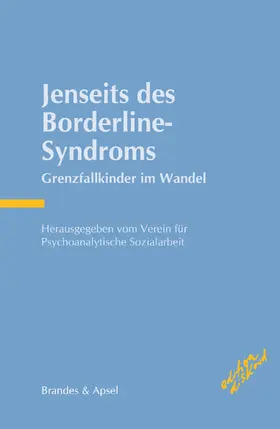 Verein für Psychoanalytische Sozialarbeit |  Jenseits des Borderline-Syndroms | eBook | Sack Fachmedien