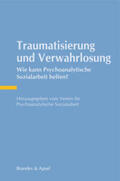 Verein für Psychoanalytische Sozialarbeit |  Traumatisierung und Verwahrlosung | Buch |  Sack Fachmedien