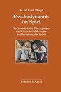 Traxl / Barth / Dammasch |  Psychodynamik im Spiel | Buch |  Sack Fachmedien