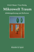 Hortig / Moser |  Mikrowelt Traum | Buch |  Sack Fachmedien
