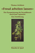 Aichhorn |  »Freud arbeiten lassen« | Buch |  Sack Fachmedien