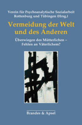 Eder-Steiner / Verein für Psychoanalytische Sozialarbeit Rottenburg und Tübingen (Hrsg.) / Krüger |  Vermeidung der Welt und des Anderen | Buch |  Sack Fachmedien