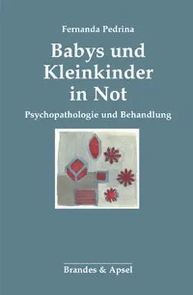 Pedrina |  Babys und Kleinkinder in Not | Buch |  Sack Fachmedien