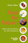 Manz |  Food for Future! | Buch |  Sack Fachmedien