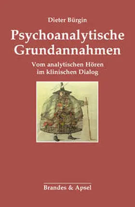 Bürgin / Staehle / Westhoff |  Psychoanalytische Grundannahmen | Buch |  Sack Fachmedien