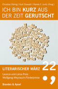 Juritz / Döring / Drawert |  Literarischer März. Leonce- und -Lena-Preis / Ich bin kurz aus der Zeit gerutscht | Buch |  Sack Fachmedien