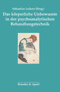 Leikert / Dejours |  Das körperliche Unbewusste in der psychoanalytischen Behandlung | Buch |  Sack Fachmedien