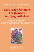 Bürgin / Steck |  Seelischer Schmerz bei Kindern und Jugendlichen | Buch |  Sack Fachmedien