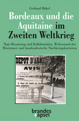 Bökel |  Bordeaux und die Aquitaine im Zweiten Weltkrieg | Buch |  Sack Fachmedien