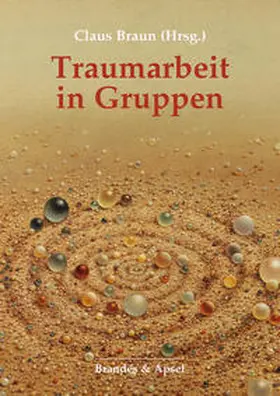 Braun / Alder / Berthold-Brecht | Traumarbeit in Gruppen | Buch | 978-3-95558-335-4 | sack.de