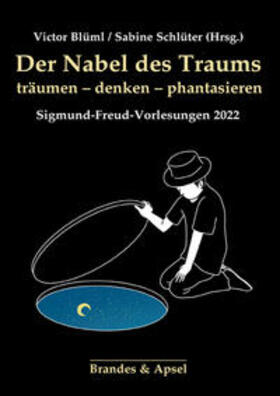 Blüml / Schlüter | Der Nabel des Traums | Buch | 978-3-95558-343-9 | sack.de