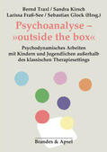Traxl / Kirsch / Fraß-See |  Psychoanalyse - »outside the box« | Buch |  Sack Fachmedien