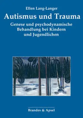 Lang-Langer |  Autismus und Trauma | Buch |  Sack Fachmedien