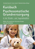 Rexroth / Lienert / Endres |  Kursbuch Psychosomatische Grundversorgung in der Kinder- und Jugendmedizin | Buch |  Sack Fachmedien