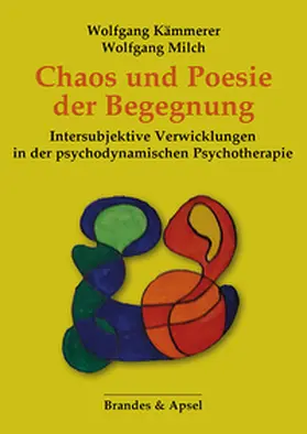 Kämmerer / Milch |  Chaos und Poesie der Begegnung | Buch |  Sack Fachmedien
