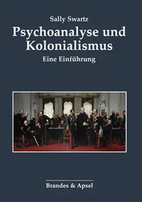 Swartz |  Psychoanalyse und Kolonialismus | Buch |  Sack Fachmedien